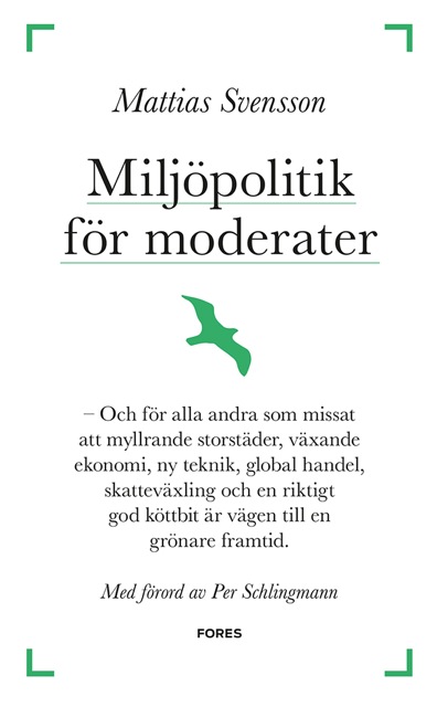 MattiasSvensson Miljopolitik for moderater web
