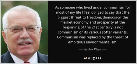 quote as someone who lived under communism for most of my life i feel obliged to say that vaclav klaus 60 52 64